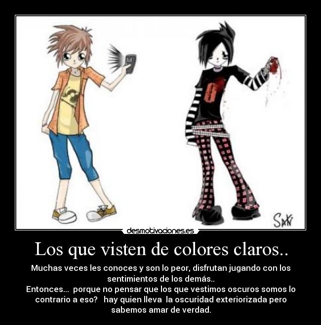 Los que visten de colores claros.. -