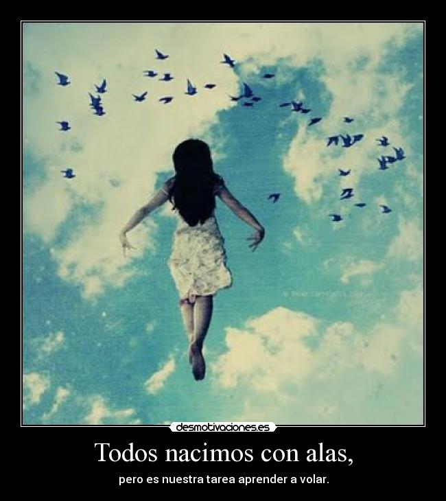 Todos nacimos con alas, -
