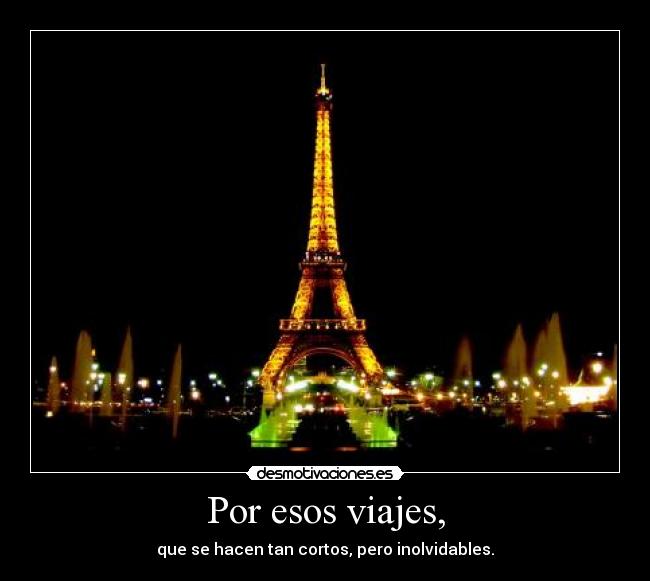 Por esos viajes, - 