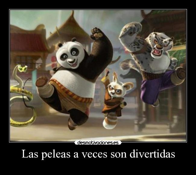 Las peleas a veces son divertidas - 