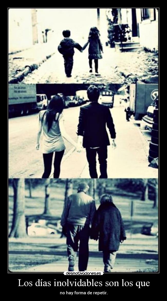 carteles los dias inolvidables son los que hay forma repetir desmotivaciones