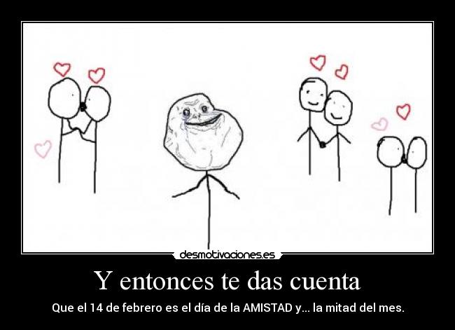 Y entonces te das cuenta -