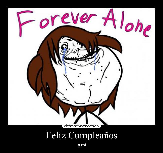 Feliz Cumpleaños - a mi