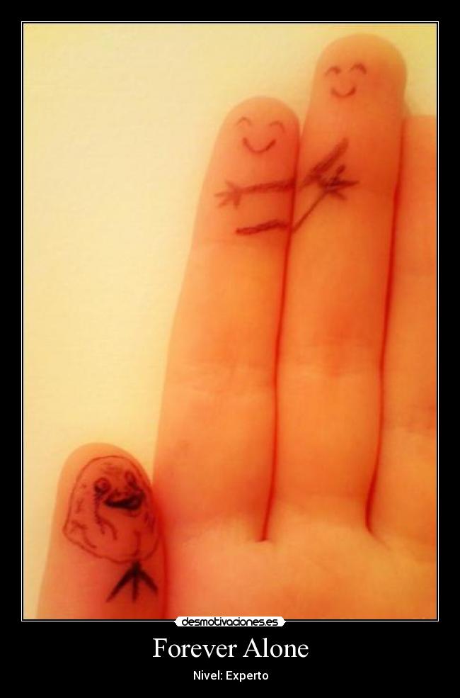 Forever Alone - 