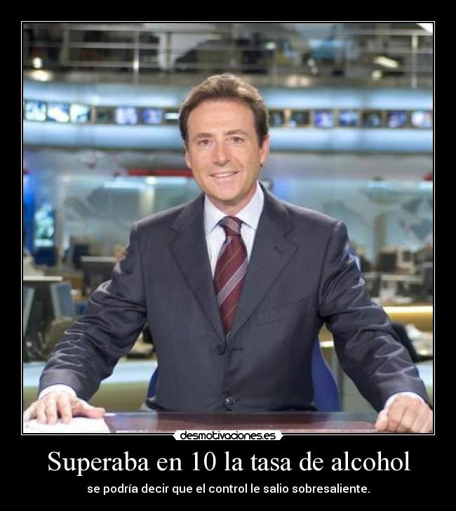 Superaba en 10 la tasa de alcohol -