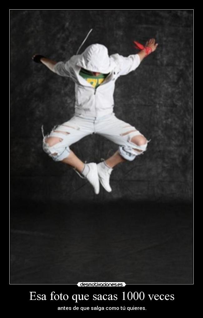 Esa foto que sacas 1000 veces - antes de que salga como tú quieres.