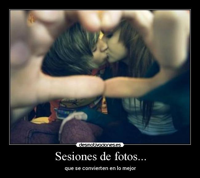 Sesiones de fotos... -