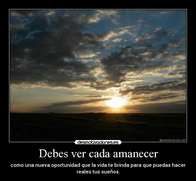 Debes ver cada amanecer - 