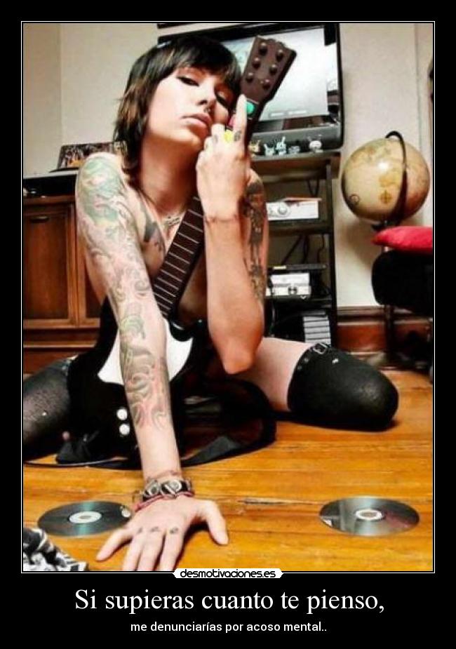 Si supieras cuanto te pienso, -