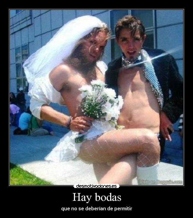Hay bodas - que no se deberían de permitir