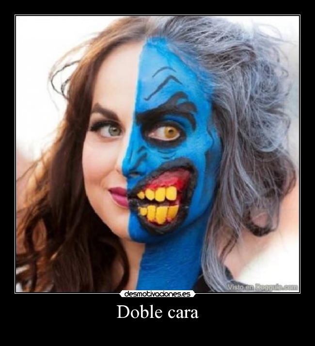 Doble cara -