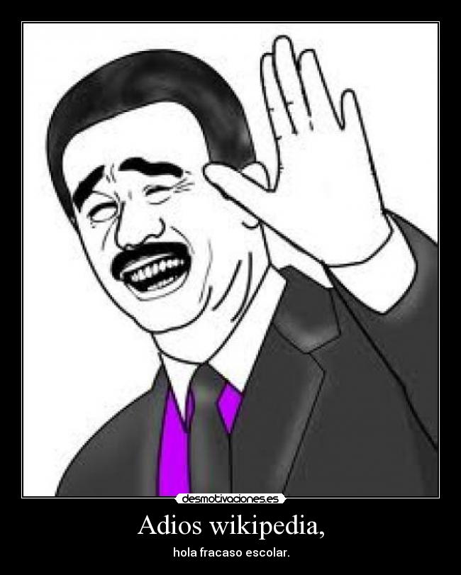 Adios wikipedia, -