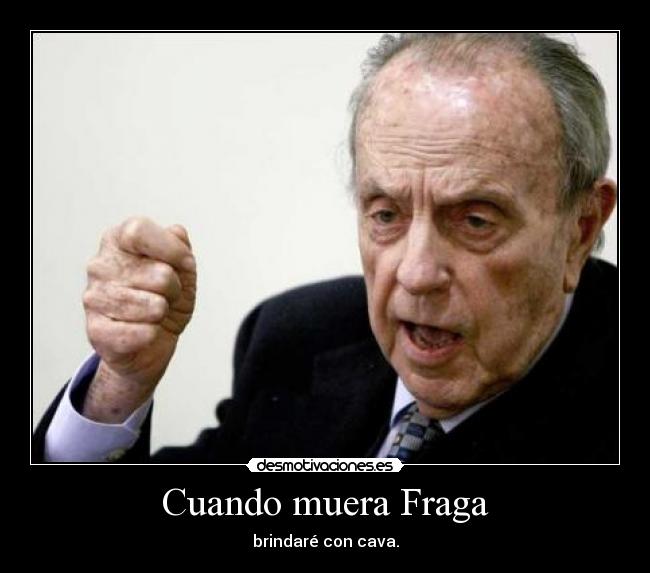 Cuando muera Fraga - 