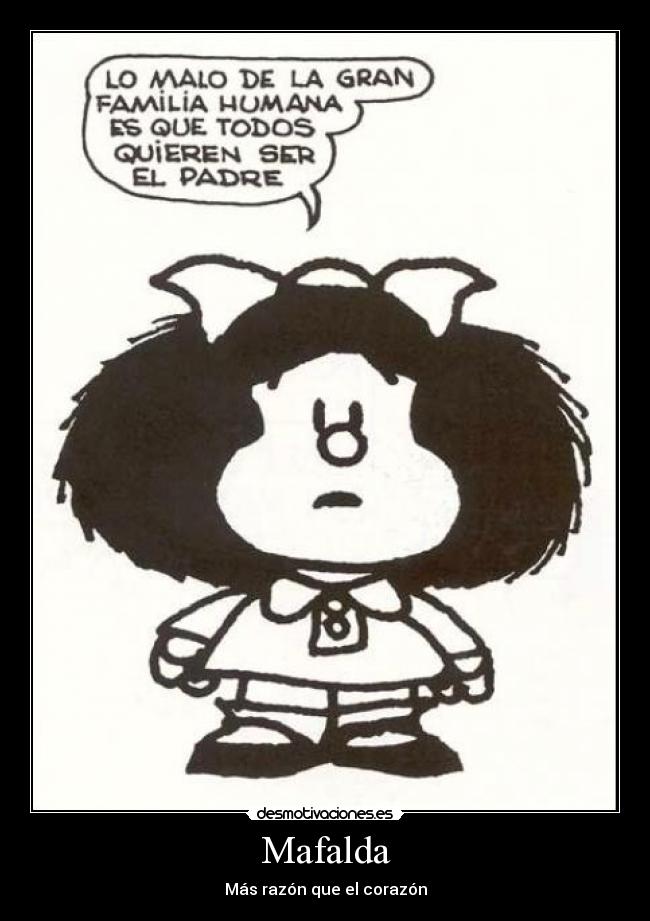 Mafalda - Más razón que el corazón