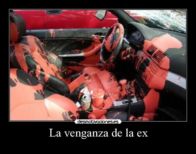 La venganza de la ex -