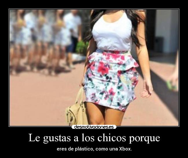 Le gustas a los chicos porque - 