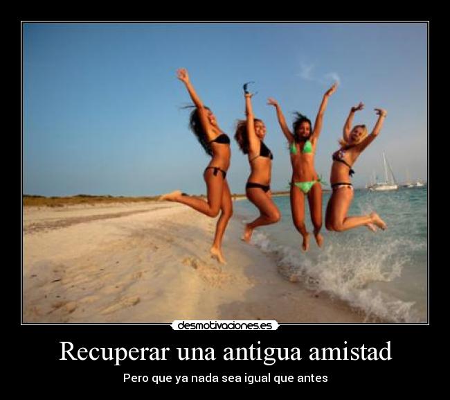 Recuperar una antigua amistad - 