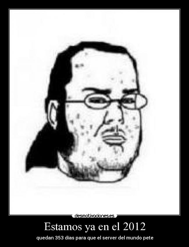 Estamos ya en el 2012 - 