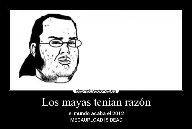 carteles friki megaupload dead desmotivaciones