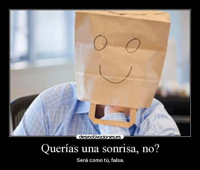 Querías una sonrisa, no? - 
