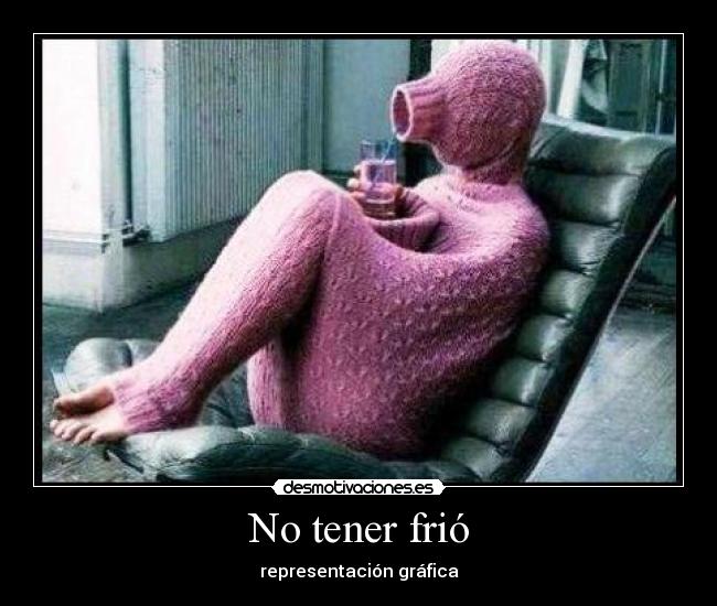 No tener frió - 