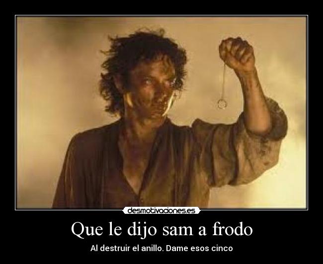 Que le dijo sam a frodo - 
