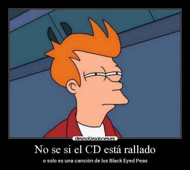 No se si el CD está rallado -
