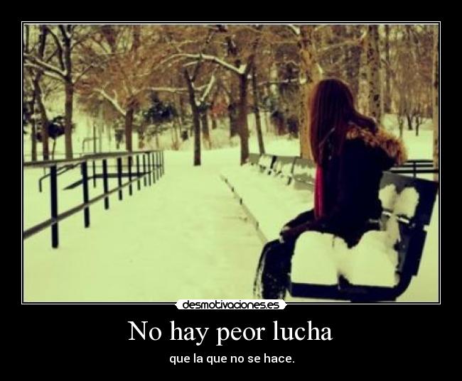 No hay peor lucha - 