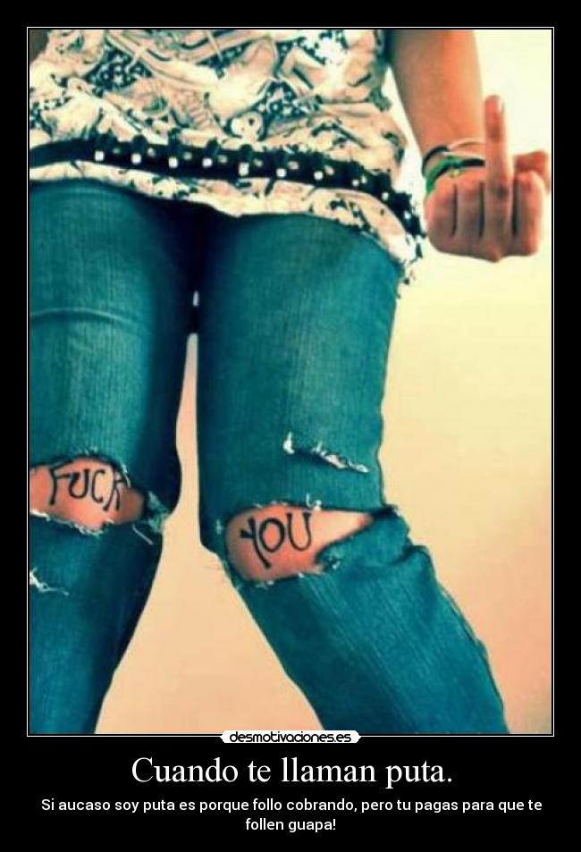 Cuando te llaman puta. - 