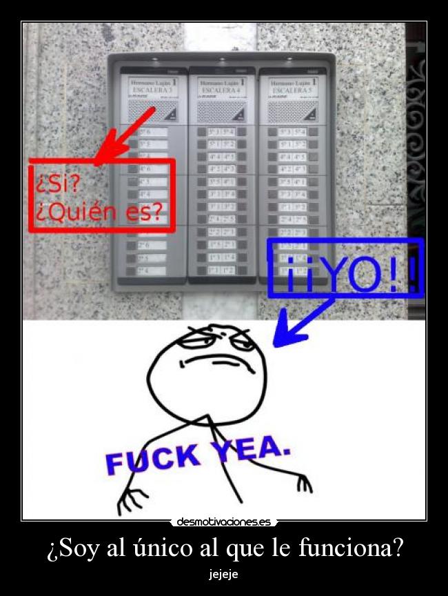 ¿Soy al único al que le funciona? - jejeje