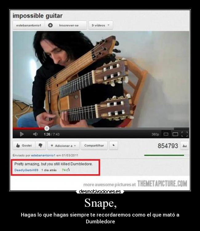 Snape, - Hagas lo que hagas siempre te recordaremos como el que mató a Dumbledore