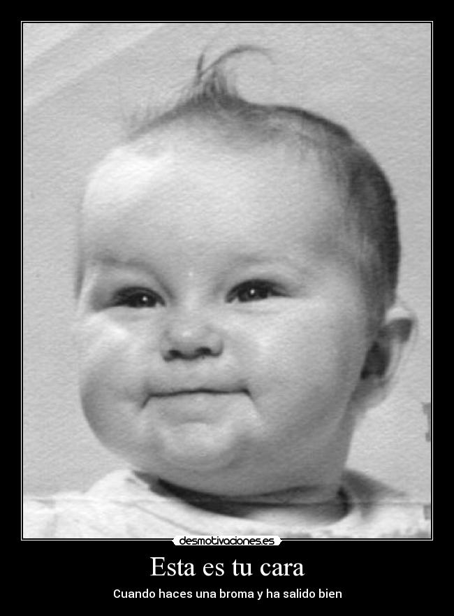 Esta es tu cara -