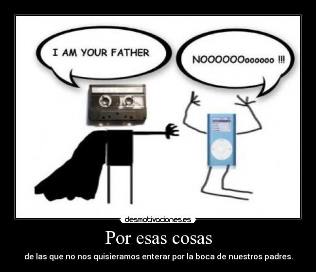 Por esas cosas -