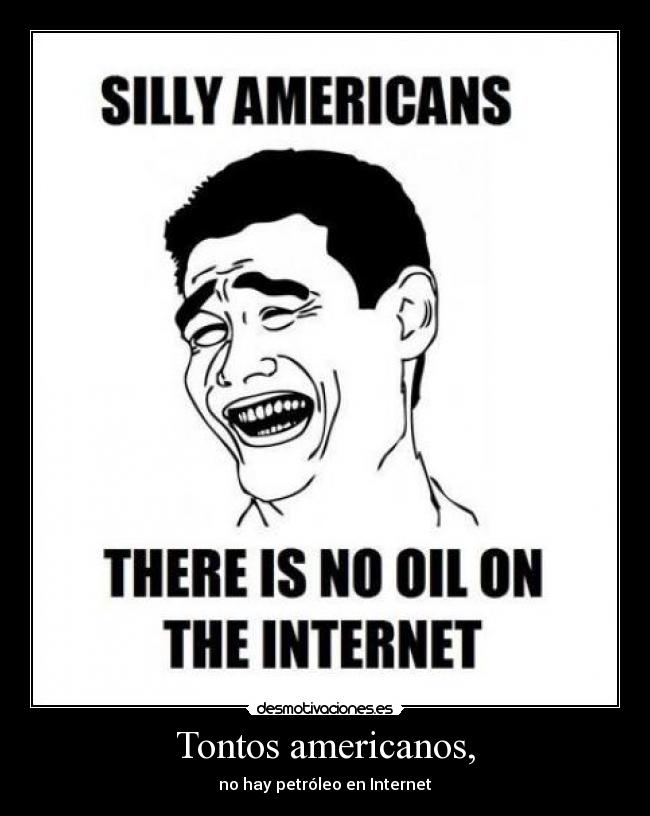 Tontos americanos, - 