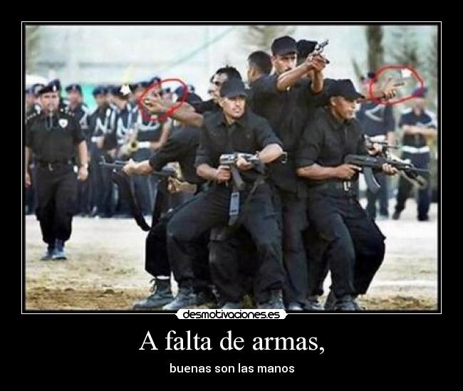 A falta de armas, - 