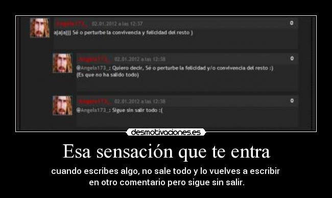 Esa sensación que te entra -