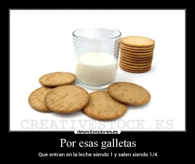 Por esas galletas - 