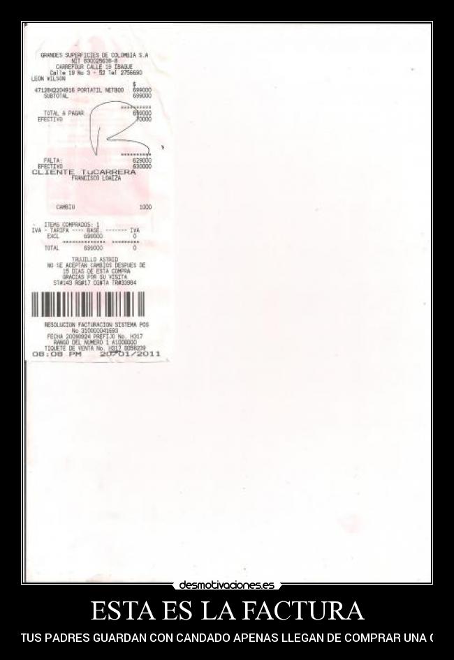 ESTA ES LA FACTURA - QUE TUS PADRES GUARDAN CON CANDADO APENAS LLEGAN DE COMPRAR UNA COSA