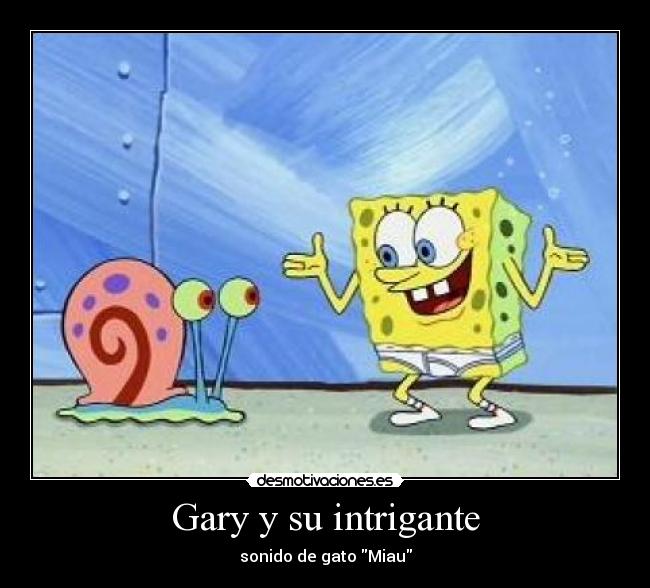 Gary y su intrigante -