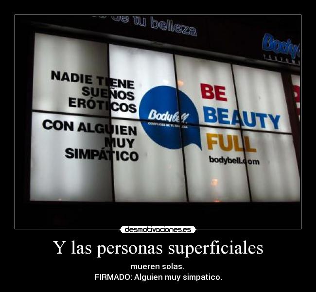 Y las personas superficiales -