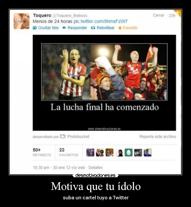 Motiva que tu ídolo - suba un cartel tuyo a Twitter