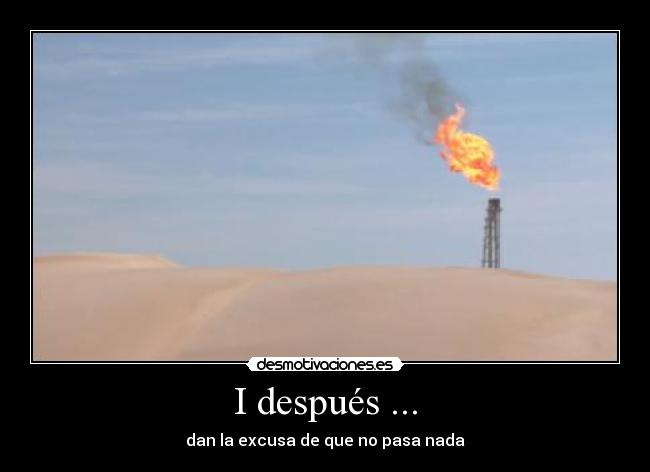 I después ... -
