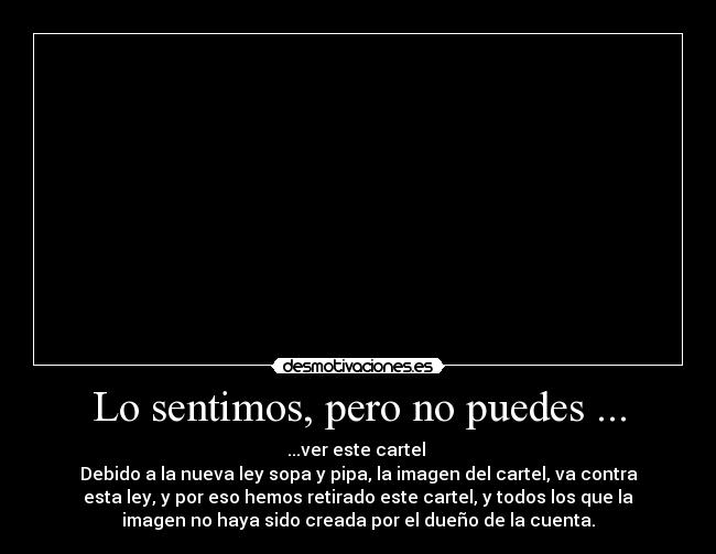 Lo sentimos, pero no puedes ... -