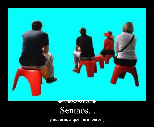 Sentaos... - 