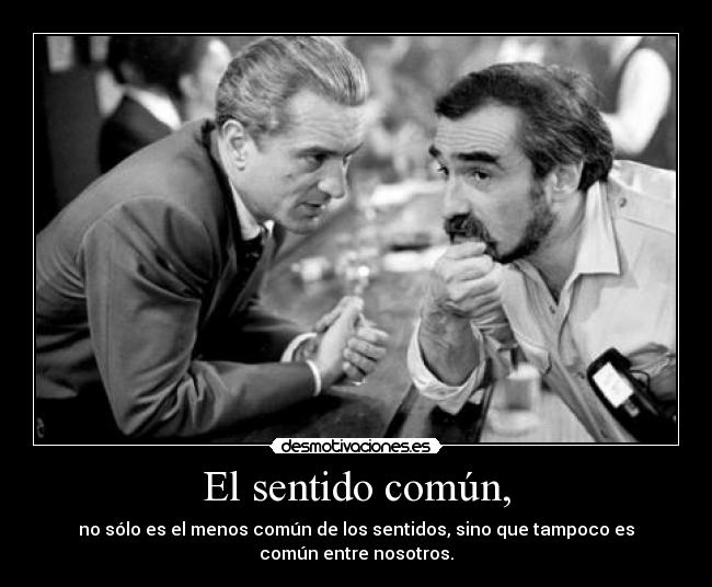 El sentido común, -