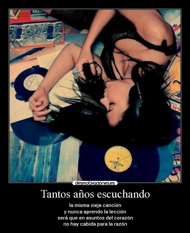 Tantos años escuchando -