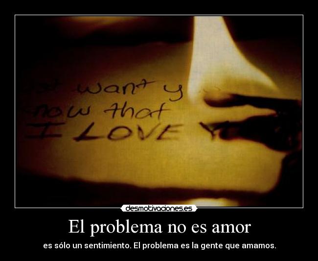 carteles amor problema amor desmotivaciones