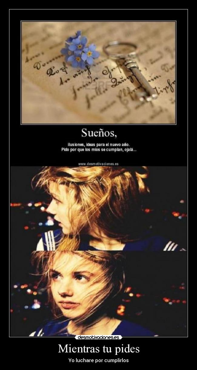 Mientras tu pides - Yo luchare por cumplirlos