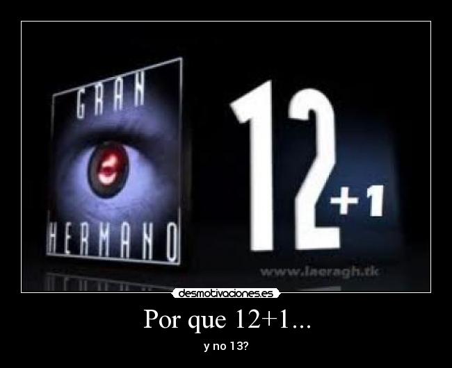 Por que 12+1... - y no 13?