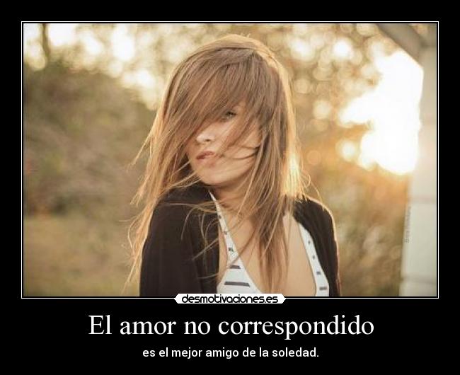 El amor no correspondido -